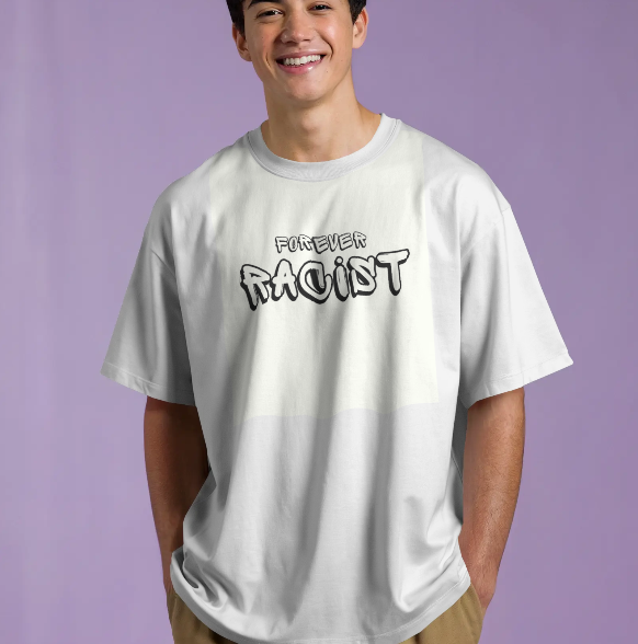 Forever Racist Oversized T-Shirt